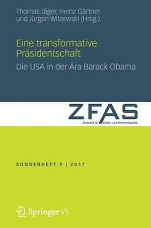 Eine transformative Präsidentschaft: Die USA in der Ära Barack Obama de Thomas Jäger