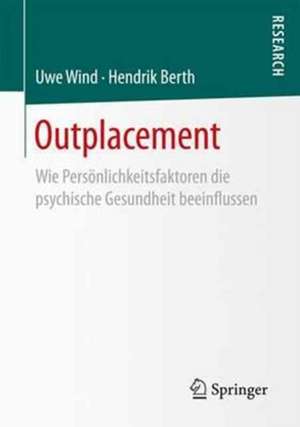 Outplacement: Wie Persönlichkeitsfaktoren die psychische Gesundheit beeinflussen de Uwe Wind