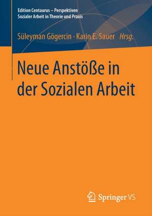 Neue Anstöße in der Sozialen Arbeit de Süleyman Gögercin