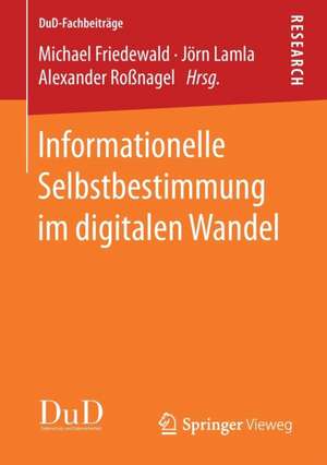 Informationelle Selbstbestimmung im digitalen Wandel de Michael Friedewald