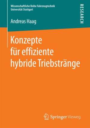 Konzepte für effiziente hybride Triebstränge de Andreas Haag