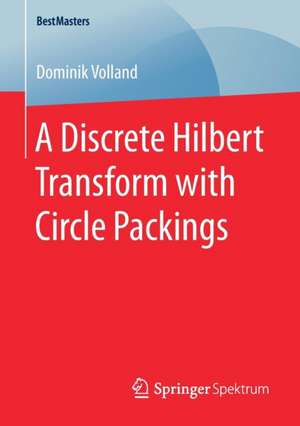 A Discrete Hilbert Transform with Circle Packings de Dominik Volland