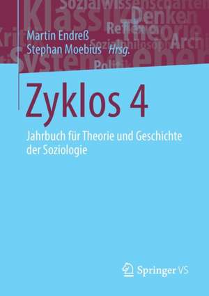 Zyklos 4: Jahrbuch für Theorie und Geschichte der Soziologie de Martin Endreß