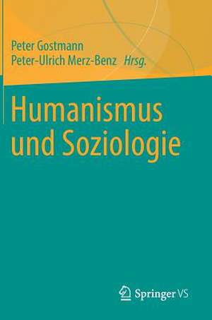 Humanismus und Soziologie de Peter Gostmann