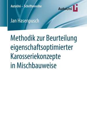 Methodik zur Beurteilung eigenschaftsoptimierter Karosseriekonzepte in Mischbauweise de Jan Hasenpusch