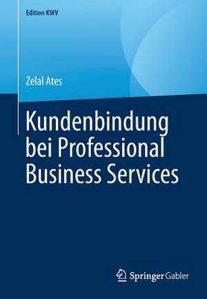 Kundenbindung bei Professional Business Services de Zelal Ates