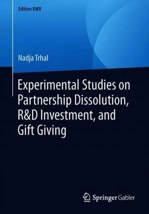 Experimental Studies on Partnership Dissolution, R&D Investment, and Gift Giving de Nadja Trhal