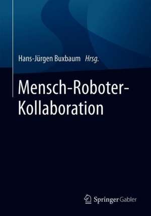 Mensch-Roboter-Kollaboration de Hans-Jürgen Buxbaum