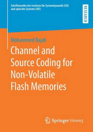 Channel and Source Coding for Non-Volatile Flash Memories de Mohammed Rajab