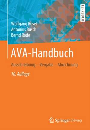 AVA-Handbuch: Ausschreibung – Vergabe – Abrechnung de Wolfgang Rösel