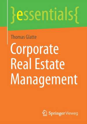 Corporate Real Estate Management de Thomas Glatte