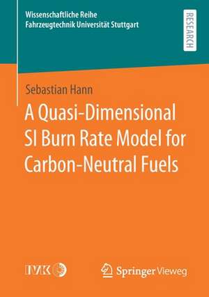 A Quasi-Dimensional SI Burn Rate Model for Carbon-Neutral Fuels de Sebastian Hann