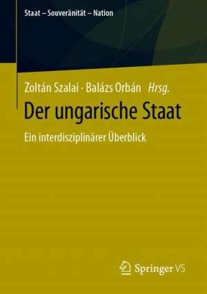 Der ungarische Staat: Ein interdisziplinärer Überblick de Zoltán Szalai