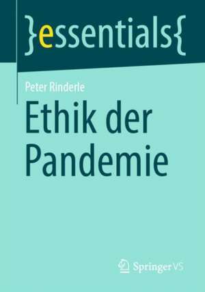 Ethik der Pandemie de Peter Rinderle