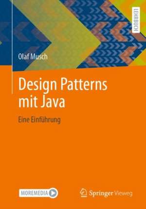 Design Patterns mit Java: Eine Einführung de Olaf Musch