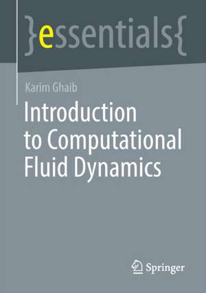 Introduction to Computational Fluid Dynamics de Karim Ghaib