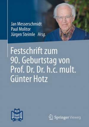 Festschrift zum 90. Geburtstag von Prof. Dr. Dr. h.c. mult. Günter Hotz de Jan Messerschmidt