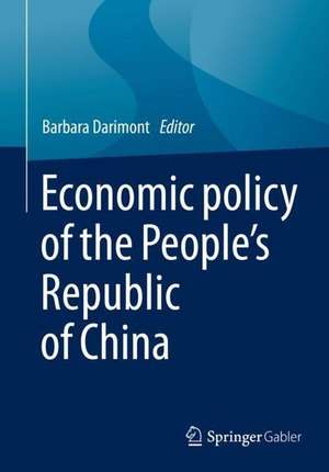 Economic Policy of the People's Republic of China de Barbara Darimont