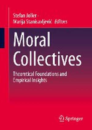 Moral Collectives: Theoretical Foundations and Empirical Insights de Stefan Joller