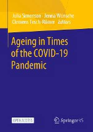 Ageing in Times of the COVID-19 Pandemic de Julia Simonson