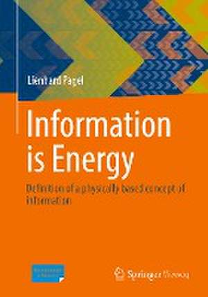 Information is Energy: Definition of a physically based concept of information de Lienhard Pagel