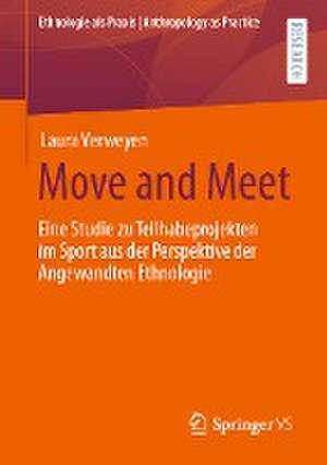 Move and Meet: Eine Studie zu Teilhabeprojekten im Sport aus der Perspektive der Angewandten Ethnologie de Laura Verweyen