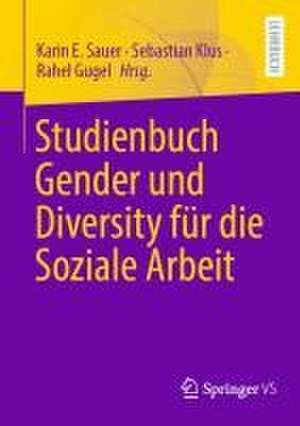 Studienbuch Gender und Diversity für die Soziale Arbeit de Karin E. Sauer