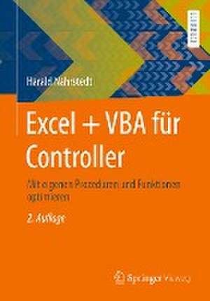 Excel + VBA für Controller: Mit eigenen Prozeduren und Funktionen optimieren de Harald Nahrstedt