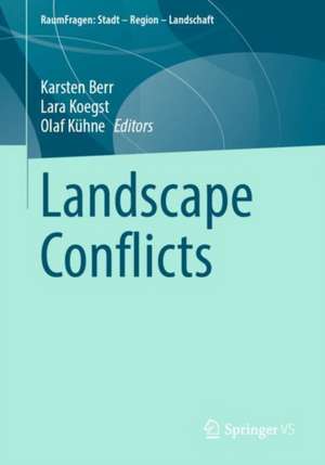 Landscape Conflicts de Karsten Berr