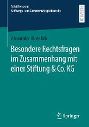 Besondere Rechtsfragen im Zusammenhang mit einer Stiftung & Co. KG de Alexander Oberdiek