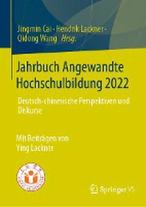 Jahrbuch Angewandte Hochschulbildung 2022: Deutsch-chinesische Perspektiven und Diskurse de Jingmin Cai