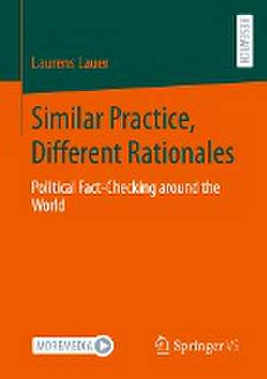 Similar Practice, Different Rationales: Political Fact-Checking around the World de Laurens Lauer