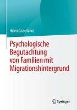 Psychologische Begutachtung von Familien mit Migrationshintergrund de Helen A. Castellanos