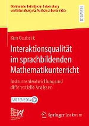 Interaktionsqualität im sprachbildenden Mathematikunterricht: Instrumententwicklung und differentielle Analysen de Kim Quabeck