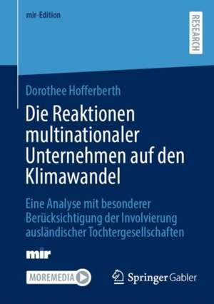 Die Reaktionen multinationaler Unternehmen auf den Klimawandel: Eine Analyse mit besonderer Berücksichtigung der Involvierung ausländischer Tochtergesellschaften de Dorothee Hofferberth