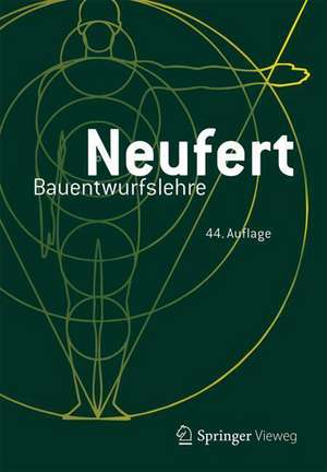 Bauentwurfslehre: Grundlagen, Normen, Vorschriften de Johannes Kister