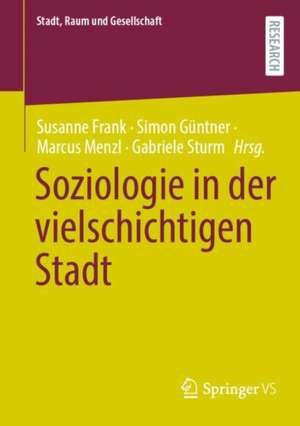 Soziologie in der vielschichtigen Stadt de Susanne Frank