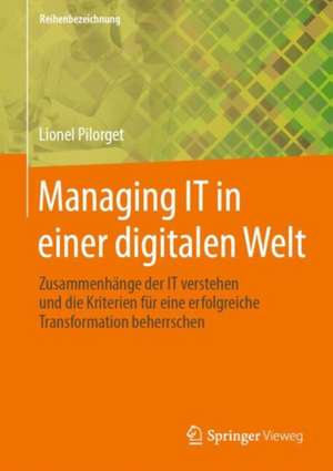 Managing IT in einer digitalen Welt de Lionel Pilorget