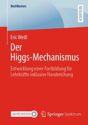 Der Higgs-Mechanismus de Eric Weiß