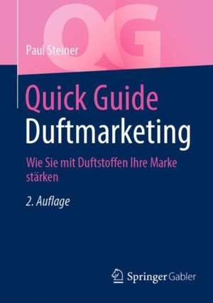 Quick Guide Duftmarketing de Paul Steiner