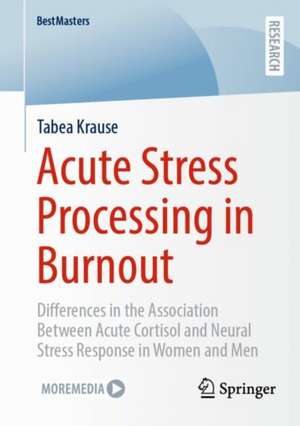 Acute Stress Processing in Burnout de Tabea Krause