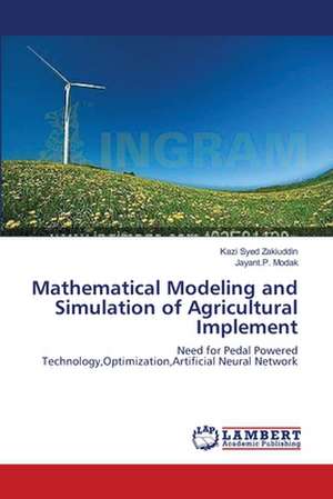 Mathematical Modeling and Simulation of Agricultural Implement de Kazi Syed Zakiuddin