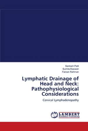 Lymphatic Drainage of Head and Neck: Pathophysiological Considerations de Santosh Patil