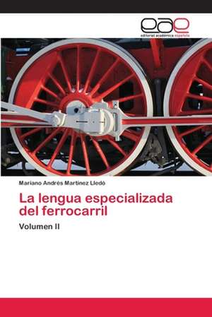 La Lengua Especializada del Ferrocarril