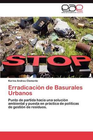 Erradicacion de Basurales Urbanos