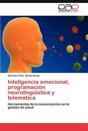 Inteligencia Emocional, Programacion Neurolinguistica y Telematica