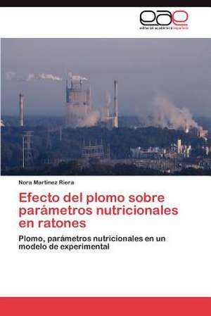 Efecto del Plomo Sobre Parametros Nutricionales En Ratones