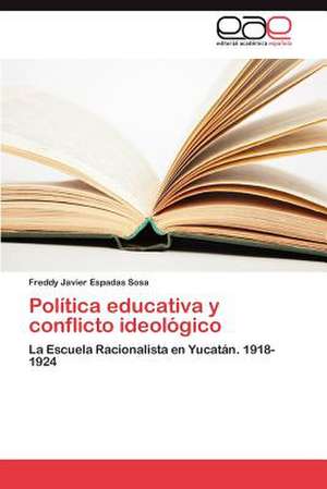 Politica Educativa y Conflicto Ideologico