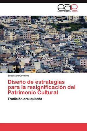 Diseno de Estrategias Para La Resignificacion del Patrimonio Cultural