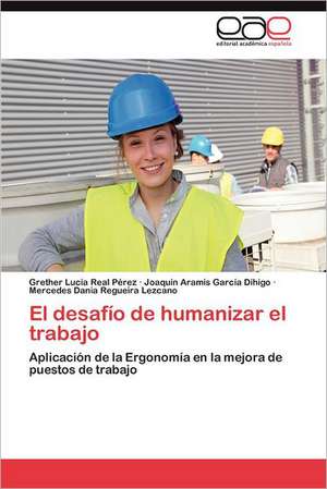 El Desafio de Humanizar El Trabajo